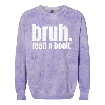 Read A Book Bruh English Teacher Reading Literature Colorblast Crewneck Sweatshirt