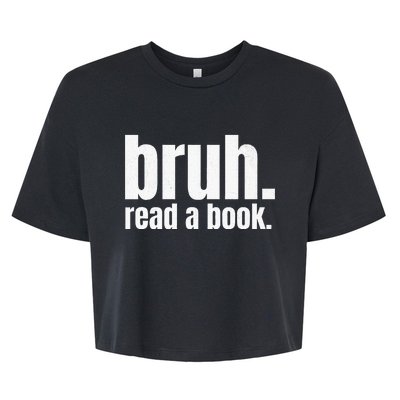 Read A Book Bruh English Teacher Reading Literature Bella+Canvas Jersey Crop Tee