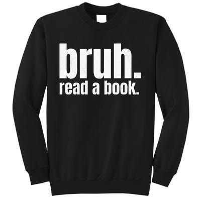 Read A Book Bruh English Teacher Reading Literature Sweatshirt