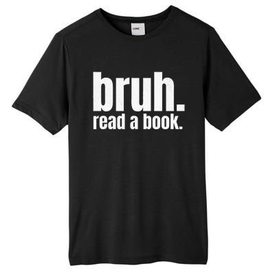 Read A Book Bruh English Teacher Reading Literature Tall Fusion ChromaSoft Performance T-Shirt