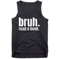 Read A Book Bruh English Teacher Reading Literature Tank Top