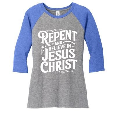 Repent And Believe In Jesus Christ Spiritual Faith Gift Women's Tri-Blend 3/4-Sleeve Raglan Shirt