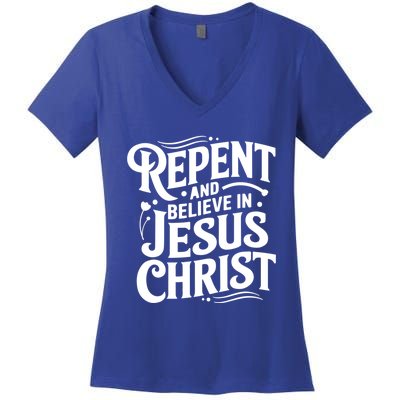 Repent And Believe In Jesus Christ Spiritual Faith Gift Women's V-Neck T-Shirt