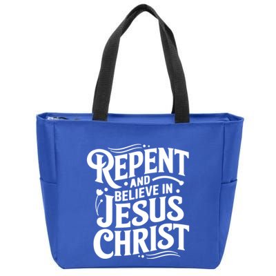 Repent And Believe In Jesus Christ Spiritual Faith Gift Zip Tote Bag