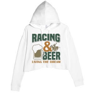 Racing And Beer Living The Dream Crop Fleece Hoodie