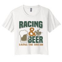 Racing And Beer Living The Dream Women's Crop Top Tee