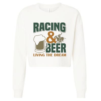 Racing And Beer Living The Dream Cropped Pullover Crew