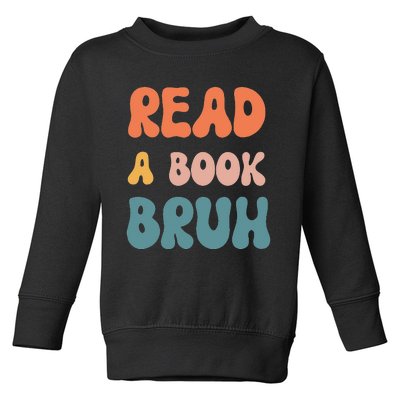 Read A Book Bruh Funny English Teacher Reading Literature Toddler Sweatshirt