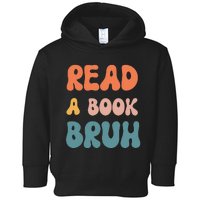 Read A Book Bruh Funny English Teacher Reading Literature Toddler Hoodie