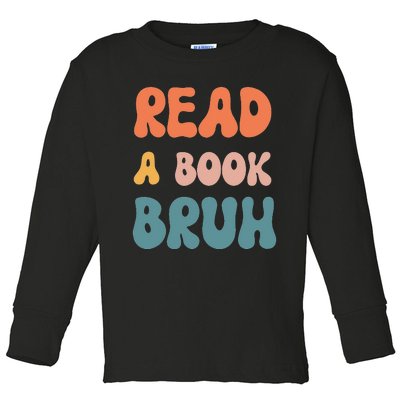 Read A Book Bruh Funny English Teacher Reading Literature Toddler Long Sleeve Shirt