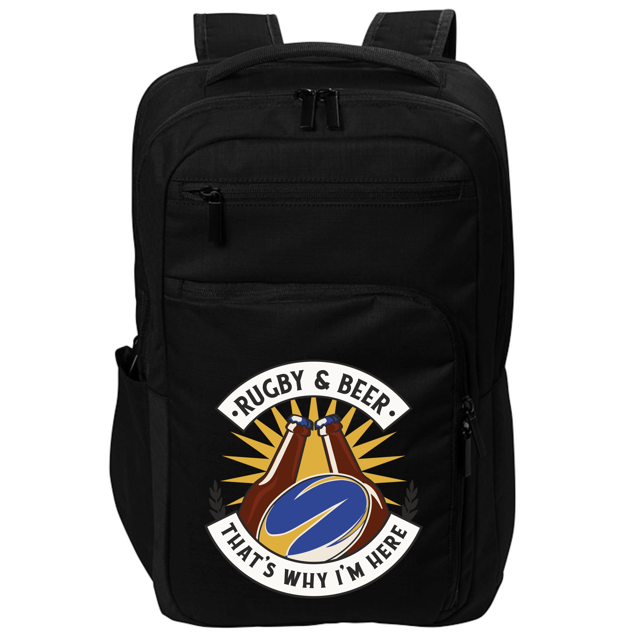 Rugby And Beer That's Why I'm Here Impact Tech Backpack