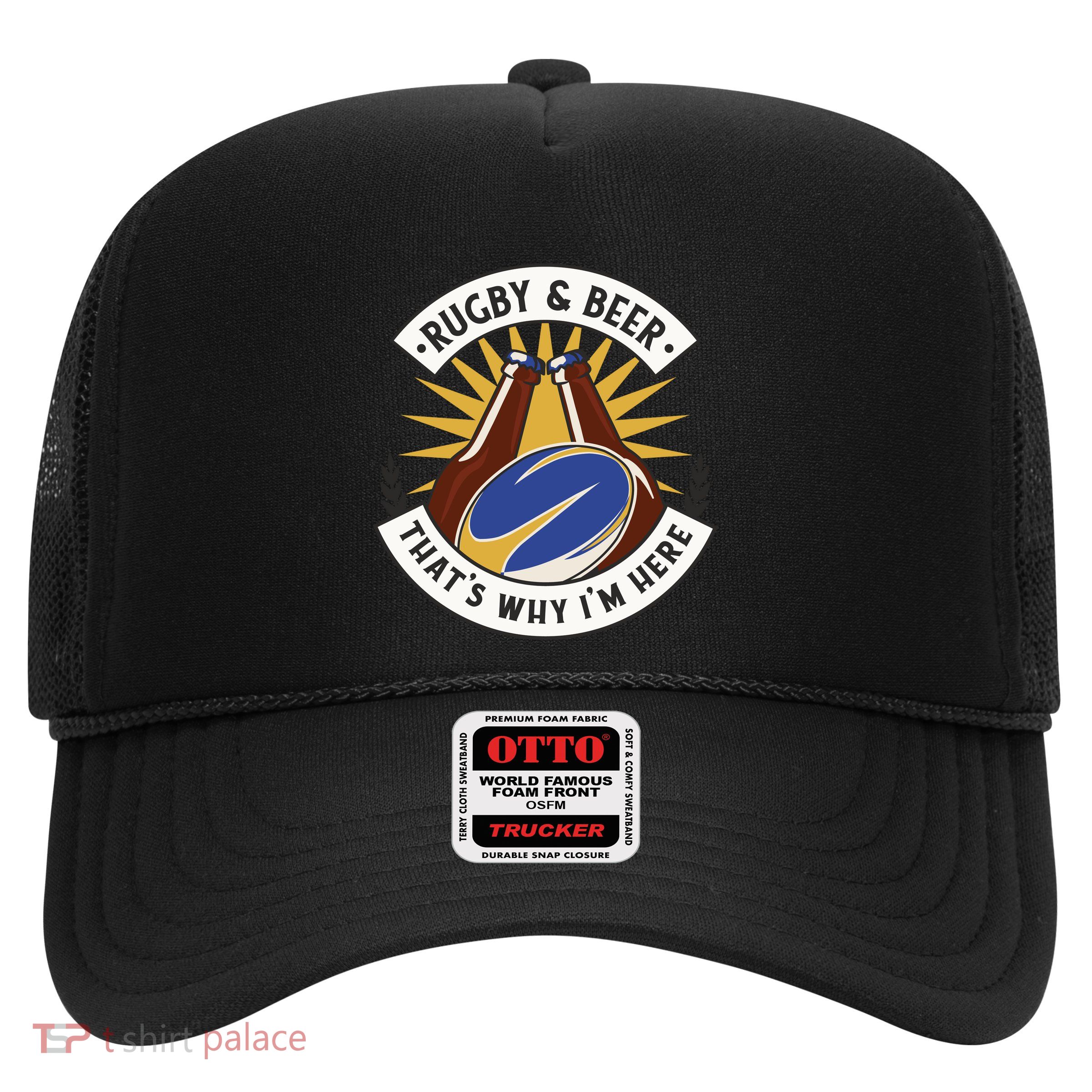 Rugby And Beer That's Why I'm Here Trucker Hat