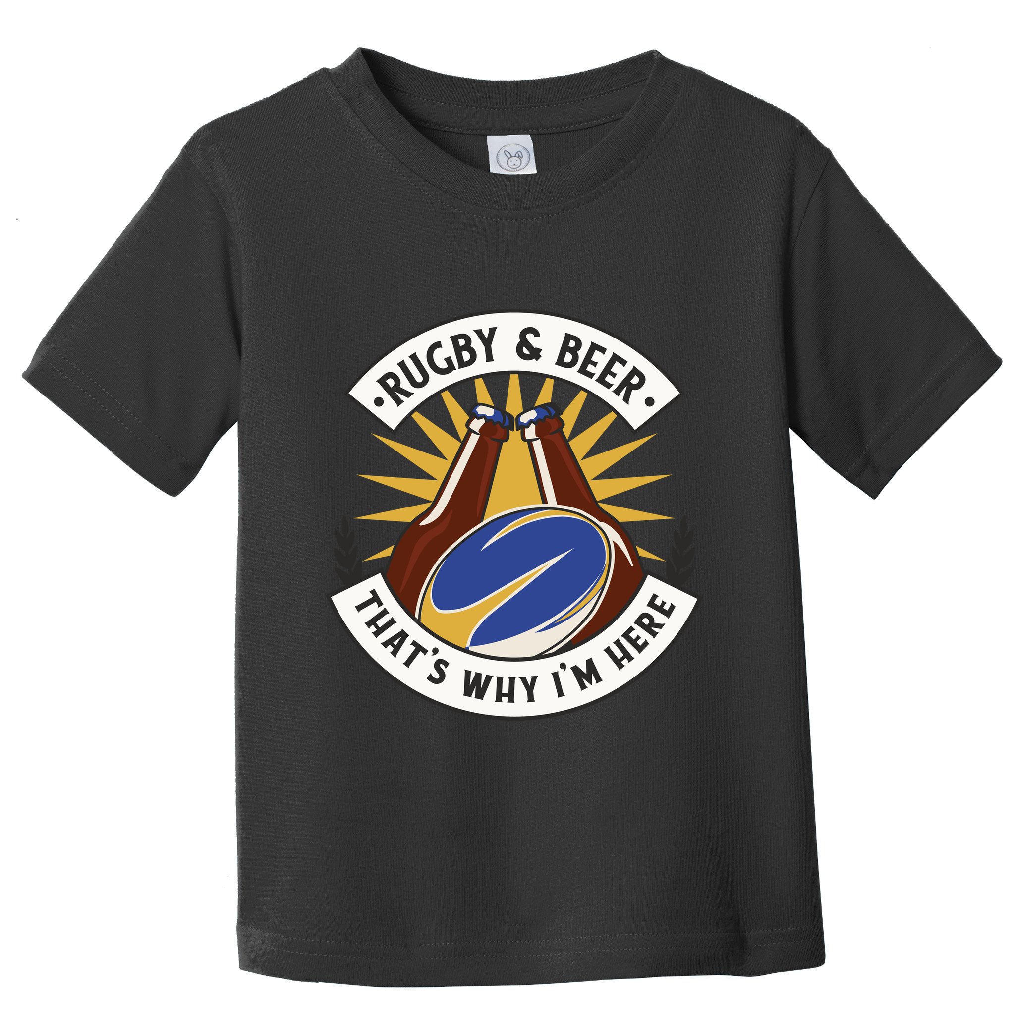 Rugby And Beer That's Why I'm Here Toddler T-Shirt