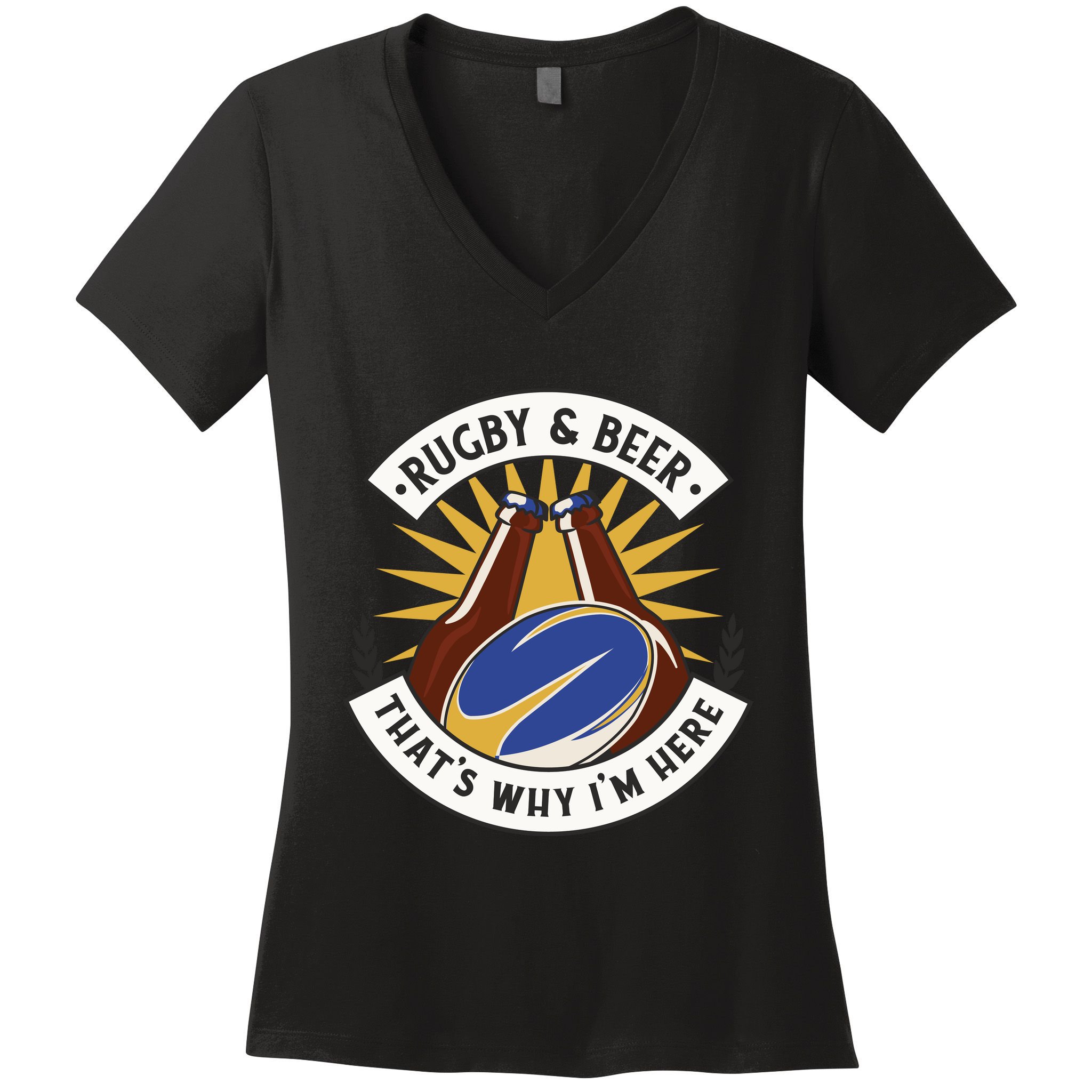 Rugby And Beer That's Why I'm Here Women's V-Neck T-Shirt