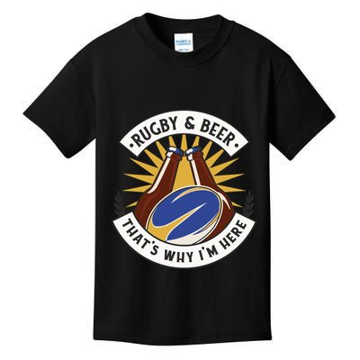 Rugby And Beer That's Why I'm Here Kids T-Shirt