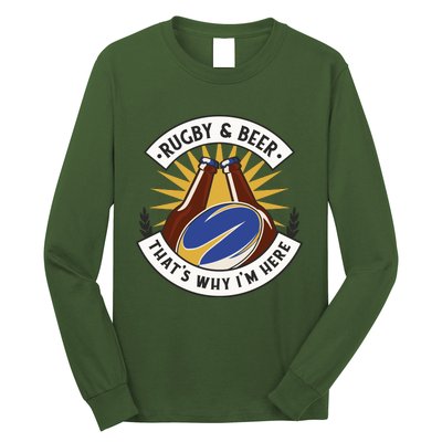 Rugby And Beer That's Why I'm Here Long Sleeve Shirt