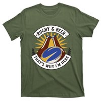 Rugby And Beer That's Why I'm Here T-Shirt