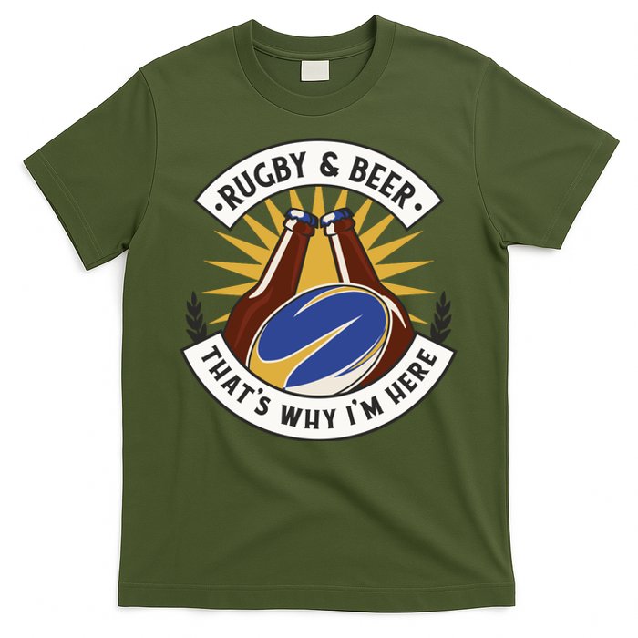 Rugby And Beer That's Why I'm Here T-Shirt