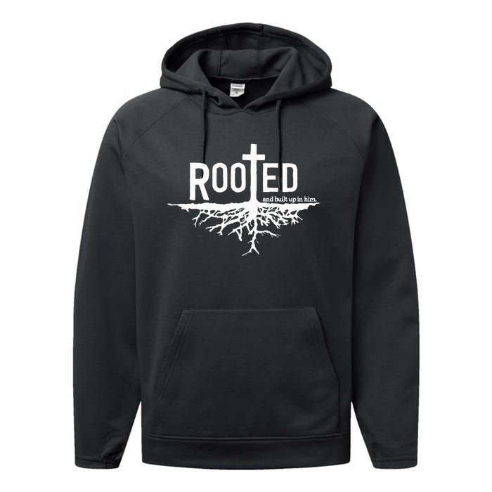 Rooted And Built Up In Him Christian Faith Jesus Christ Performance Fleece Hoodie