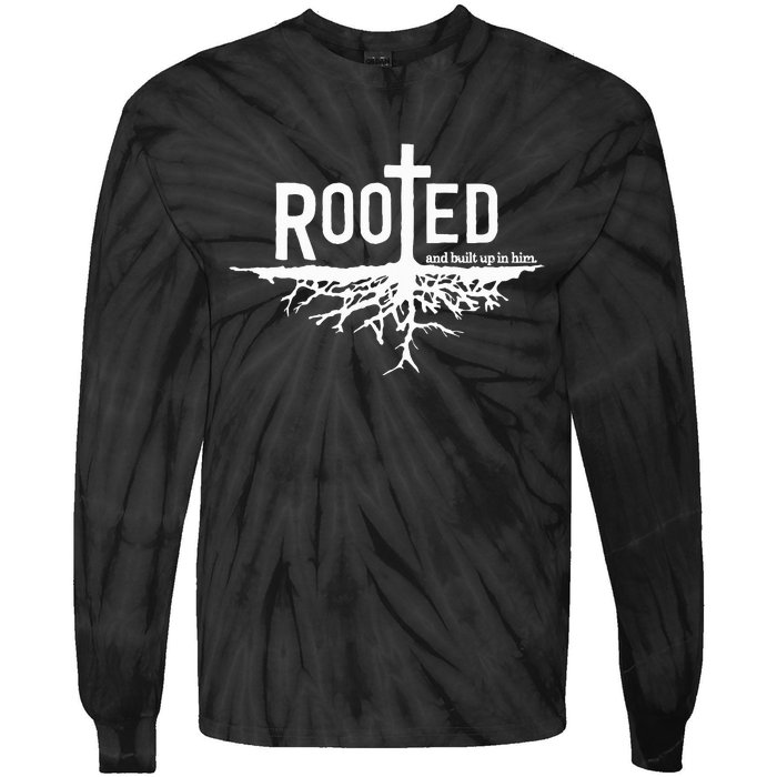 Rooted And Built Up In Him Christian Faith Jesus Christ Tie-Dye Long Sleeve Shirt