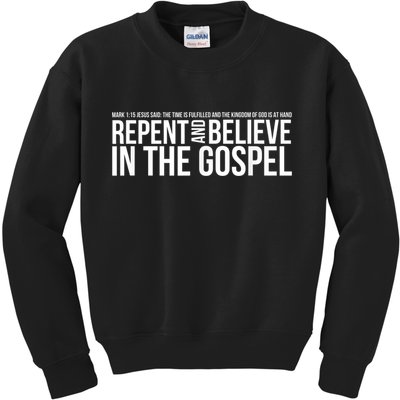 Repent And Believe In The Gospel Christian Bible Kids Sweatshirt