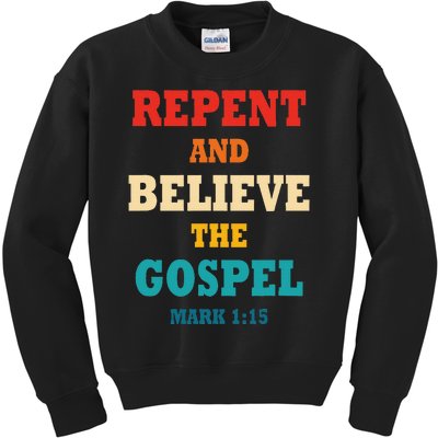 Repent And Believe In The Gospel Christian Bible Kids Sweatshirt