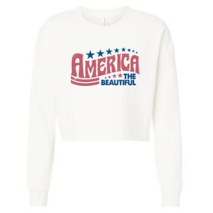 Retro America Beautiful 4th Of July Fourth Of July Patriotic USA Cropped Pullover Crew