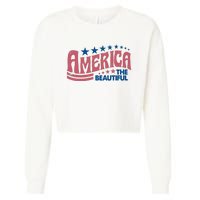 Retro America Beautiful 4th Of July Fourth Of July Patriotic USA Cropped Pullover Crew