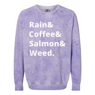 Rain And Coffee And Salmon And Weed Seattle Gift Colorblast Crewneck Sweatshirt