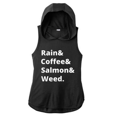 Rain And Coffee And Salmon And Weed Seattle Gift Ladies PosiCharge Tri-Blend Wicking Draft Hoodie Tank