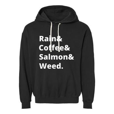 Rain And Coffee And Salmon And Weed Seattle Gift Garment-Dyed Fleece Hoodie