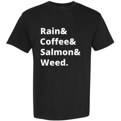 Rain And Coffee And Salmon And Weed Seattle Gift Garment-Dyed Heavyweight T-Shirt