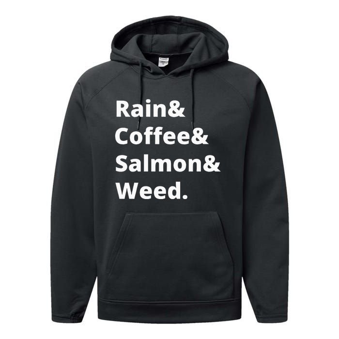 Rain And Coffee And Salmon And Weed Seattle Gift Performance Fleece Hoodie