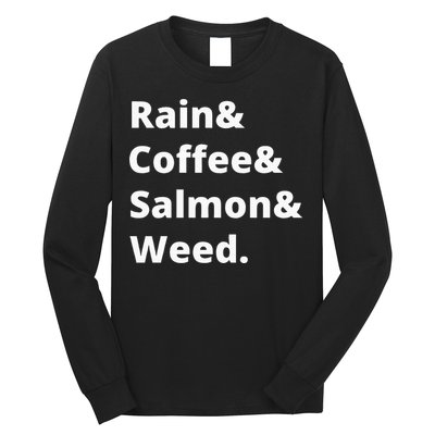Rain And Coffee And Salmon And Weed Seattle Gift Long Sleeve Shirt