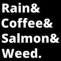 Rain And Coffee And Salmon And Weed Seattle Gift Button