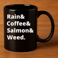 Rain And Coffee And Salmon And Weed Seattle Gift 11oz C Handle Ceramic Mug