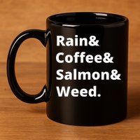 Rain And Coffee And Salmon And Weed Seattle Gift 11oz C Handle Ceramic Mug