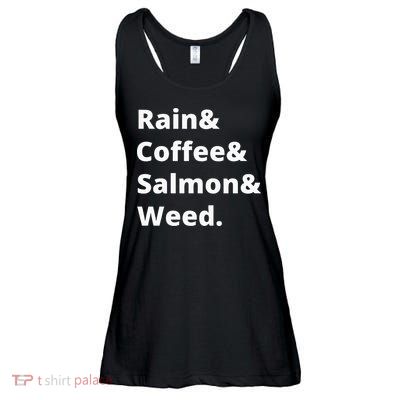 Rain And Coffee And Salmon And Weed Seattle Gift Ladies Essential Flowy Tank