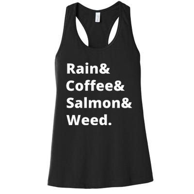 Rain And Coffee And Salmon And Weed Seattle Gift Women's Racerback Tank