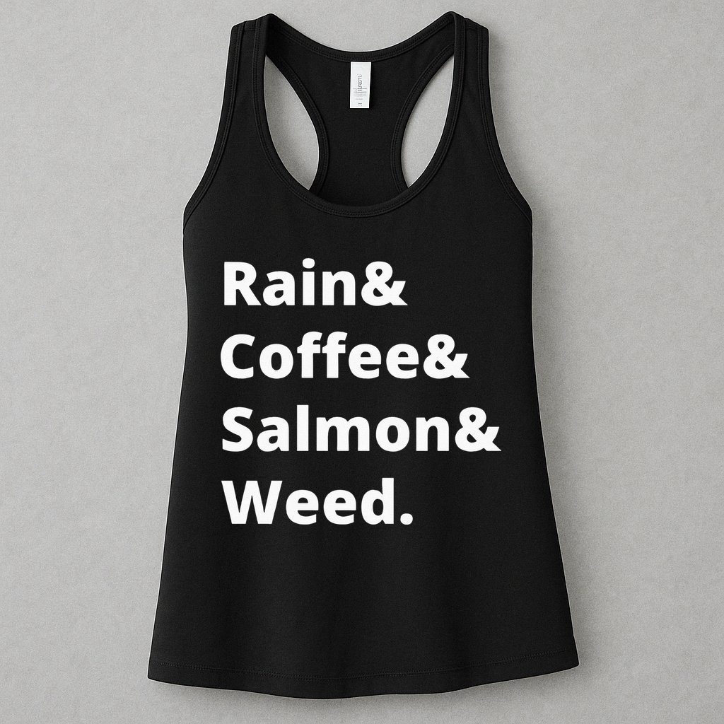 Rain And Coffee And Salmon And Weed Seattle Gift Womens Tank Top