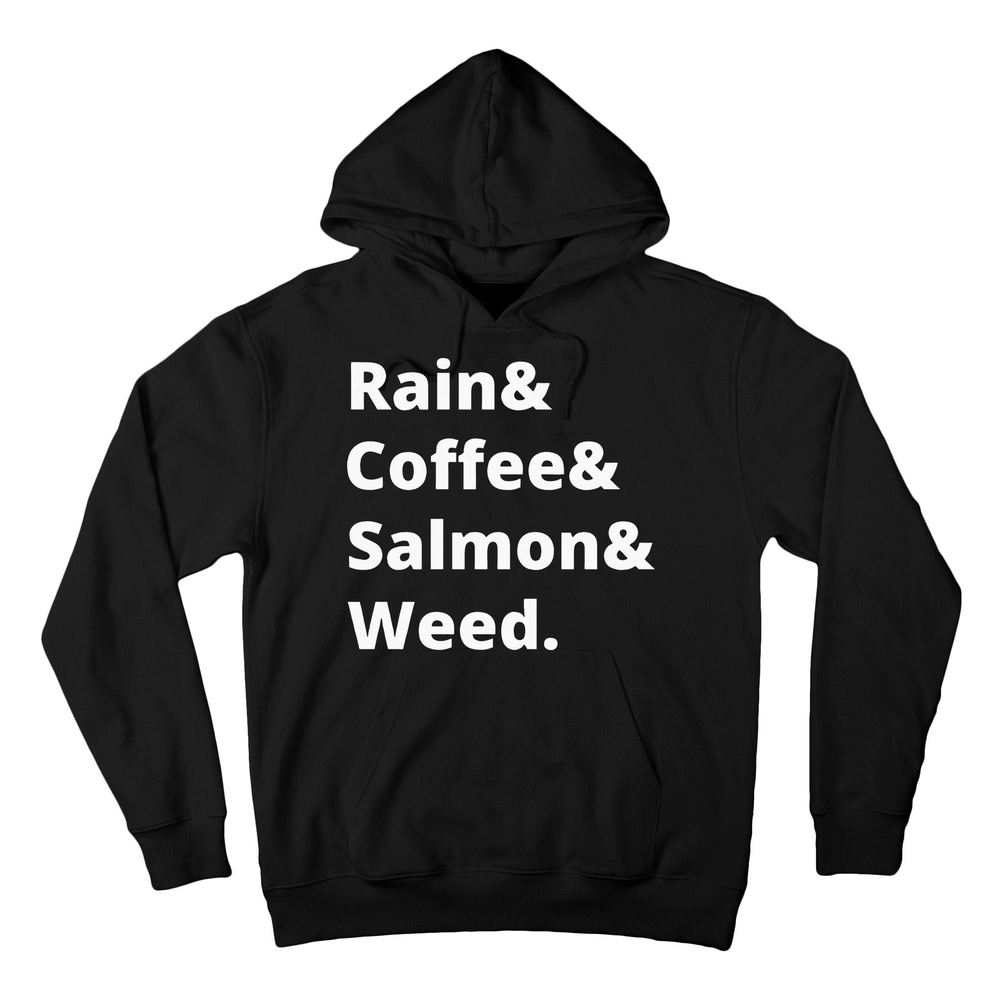 Rain And Coffee And Salmon And Weed Seattle Gift Tall Hoodie