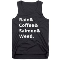 Rain And Coffee And Salmon And Weed Seattle Gift Tank Top