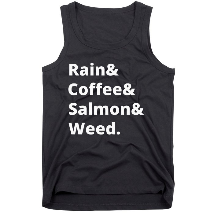 Rain And Coffee And Salmon And Weed Seattle Gift Tank Top