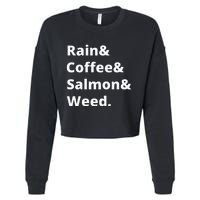 Rain And Coffee And Salmon And Weed Seattle Gift Cropped Pullover Crew