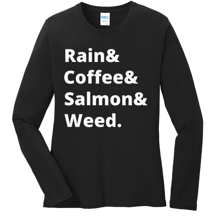 Rain And Coffee And Salmon And Weed Seattle Gift Ladies Long Sleeve Shirt