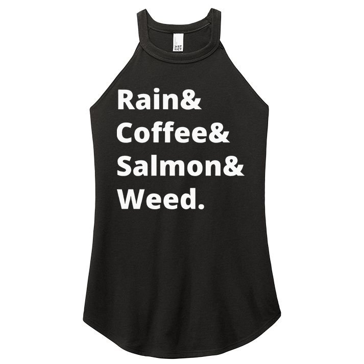 Rain And Coffee And Salmon And Weed Seattle Gift Women's Perfect Tri Rocker Tank