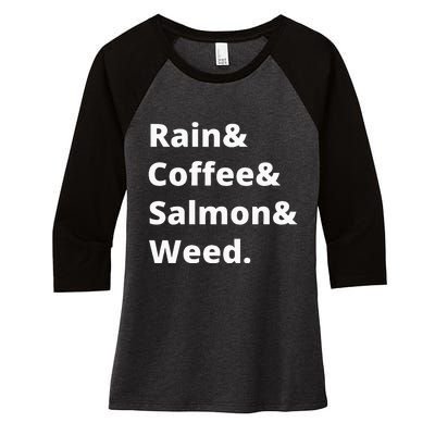 Rain And Coffee And Salmon And Weed Seattle Gift Women's Tri-Blend 3/4-Sleeve Raglan Shirt