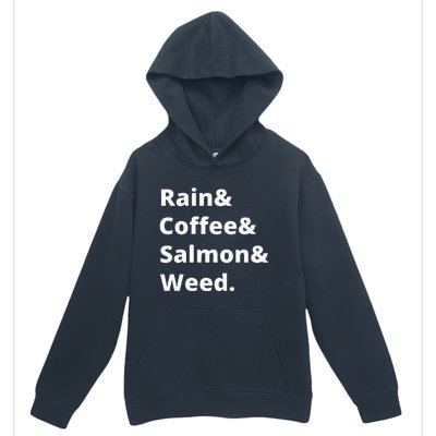 Rain And Coffee And Salmon And Weed Seattle Gift Urban Pullover Hoodie