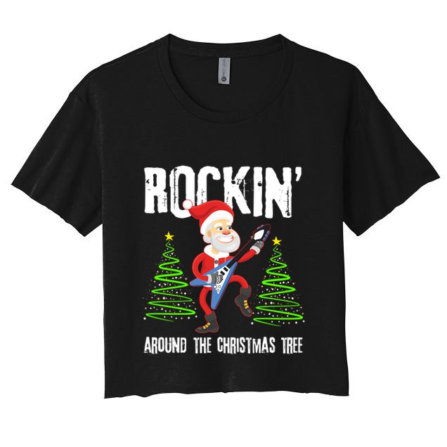 Rockin Around Christmas Tree Gift Funny Santa Rocker Cool Gift Crop Top