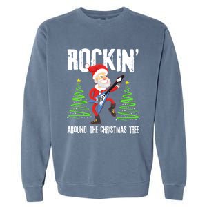 Rockin Around Christmas Tree Gift Funny Santa Rocker Cool Gift Garment-Dyed Sweatshirt